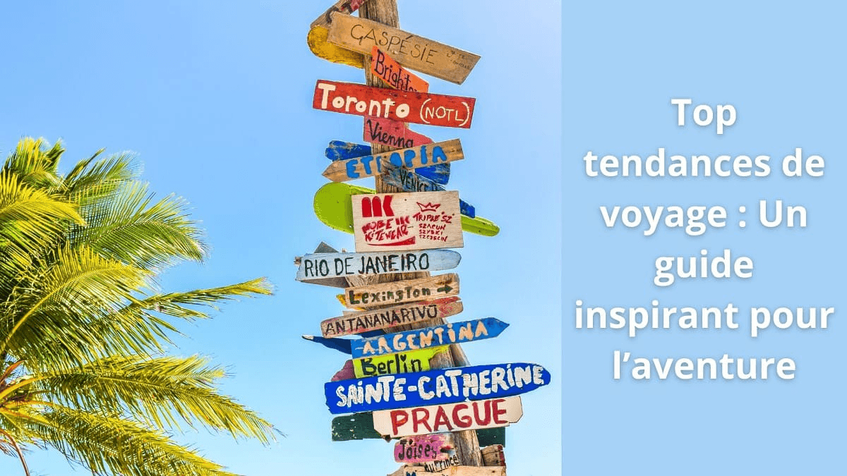 Tendances de voyage Tendances de voyage